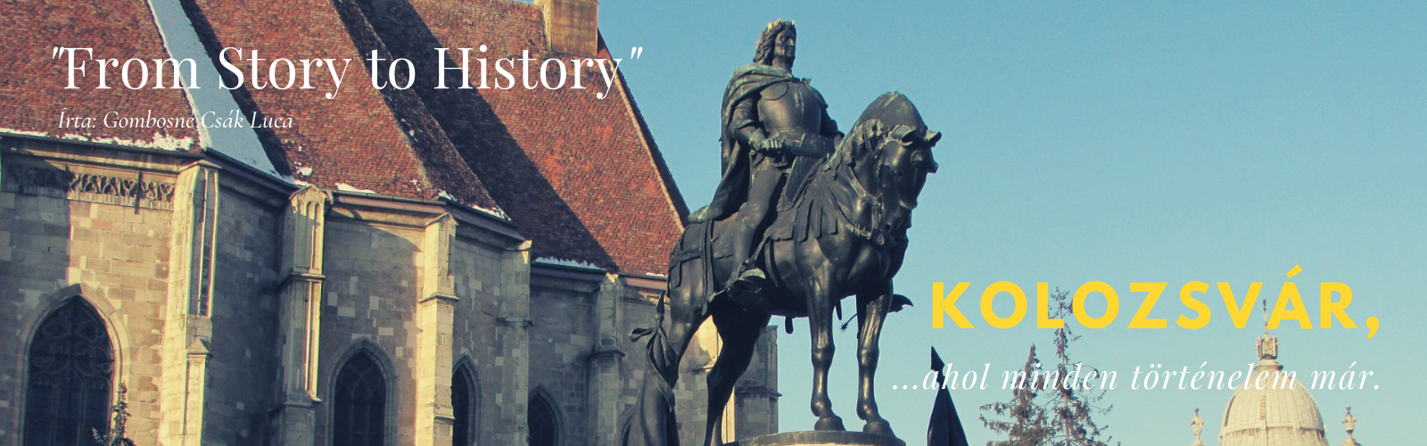 You are currently viewing Kolozsvár, ahol minden történet történelem már …
