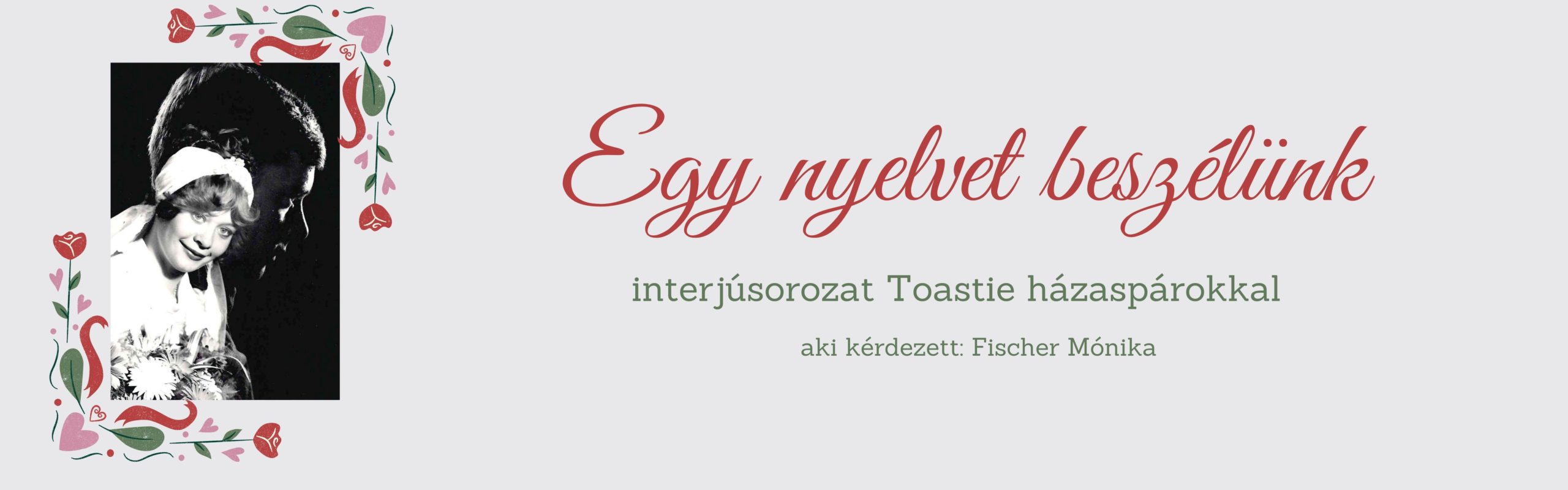 You are currently viewing „Egy nyelvet beszélünk”